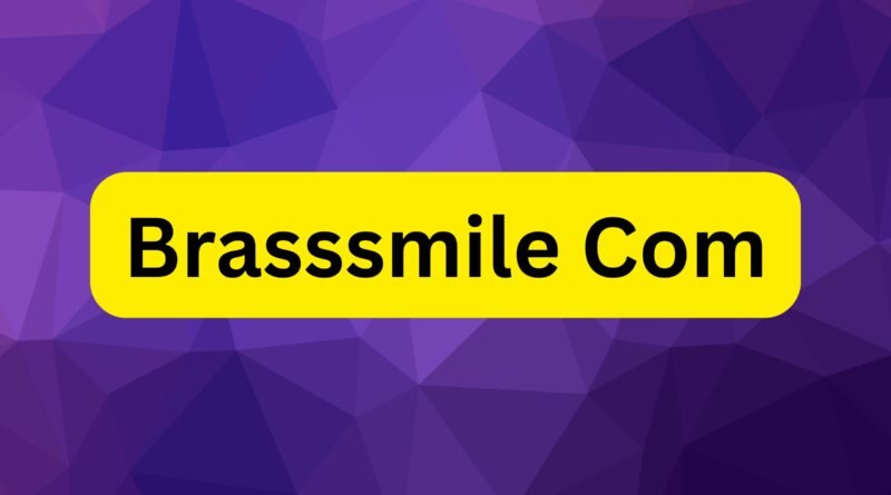 Brasssmile Com